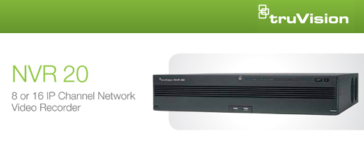 TruVision NVR 20 - 8 or 16 IP Channel Network Video Recorder